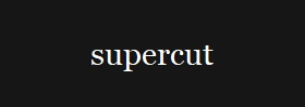 supercut